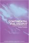 [Routledge Contemporary Introductions to Philosophy 01] • Continental Philosophy